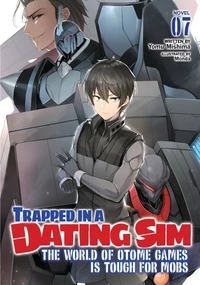 Trapped in a Dating Sim: The World of Otome Games is Tough for Mobs Tome 7