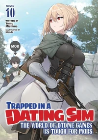 Trapped in a Dating Sim: The World of Otome Games is Tough for Mobs Tome 9