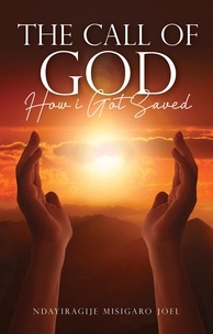  Misigaro et  Ndayiragije Misigaro Joel - The Call of God - How I Got Saved.