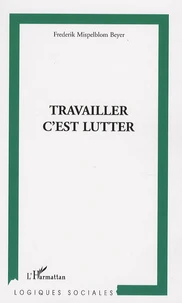 Travailler c'est lutter