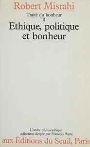 Traité du bonheur  Tome 2