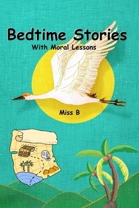  Miss B - Bedtime Stories with Moral Lessons.