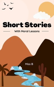  Miss B - Short Stories With Moral Lesson.