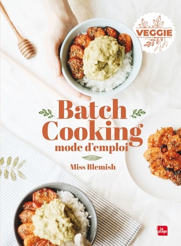  Miss Blemish - Batch cooking Mode d'emploi.