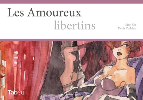  Miss Kat et Denis Verlaine - Les amoureux libertins.