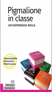 Pigmalione in classe. Un'esperienza reale