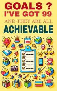 Téléchargez des livres gratuits pour itouch Goals? i've got 99 and they are all achievable