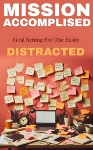 Livre audio mp3 téléchargements Mission accomplished: goal setting for easily distracted par Miss. ophelis welesly 9798230287551 in French