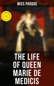 The Life of Queen Marie de Medicis