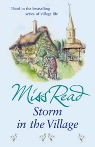 Miss Read - Storm in the Village - The third novel in the Fairacre series.