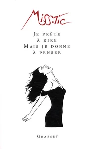 Je prête à rire mais je donne à penser
