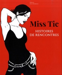  Miss Tic et Olivier Gaulon - Miss Tic - Histoires de rencontres.