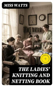 The Ladies' Knitting and Netting Book