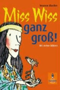 Miss Wiss ganz groß! - Miss-Wiss-Abenteuer 1-3.
