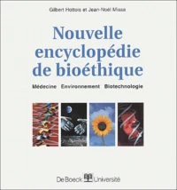 Nouvelle Encyclopedie De Bioethique. Medecine, Environnement, Biotechnologie