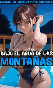 Bajo el Agua de las Montañas