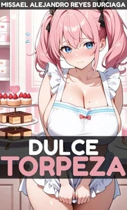 Dulce Torpeza
