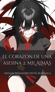  Missael Alejandro Reyes Burcia - El corazón de una asesina 2: Mil almas.