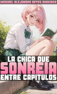 La Chica que Sonreía entre Capítulos
