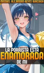 La Porrista Está Enamorada de Mi