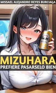 Mizuhara Prefiere Pasarselo Bien