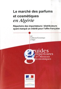  Mission Economique Alger - Le marché des parfums et cosmétiques en Algérie - Répertoire des importateurs/distributeurs ayant marqué un intérêt pour l'offre française.