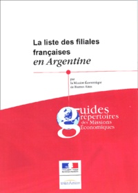  Mission Economique BuenosAires - La liste des filiales françaises en Argentine - Guides répertoires des Missions économiques.