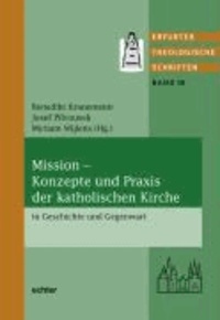 Mission - Konzepte und Praxis der katholischen Kirche in Geschichte und Gegenwart - in Geschichte und Gegenwart.