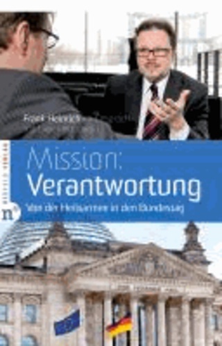 Mission: Verantwortung - Von der Heilsarmee in den Bundestag - Frank Heinrich im Gespräch mit Uwe Heimowski.