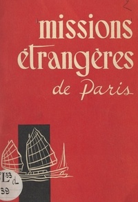  Missions Etrangères de Paris - Les Missions étrangères de Paris.