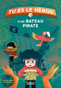 Tu es le héros du bateau pirate