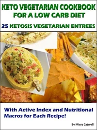 Keto Vegetarian Cookbook for a Low Carb Diet