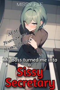 My Boss Turned me into a Sissy Secretary!