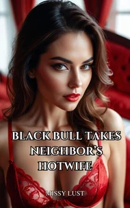 Black Bull Takes Neighbor’s Hotwife