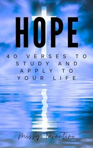 Hope: 40 Verses to Study and Apply to Your Life