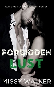  Missy Walker - Forbidden Lust - Elite Men of Manhattan Series, #1.