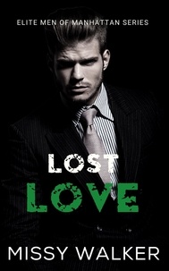  Missy Walker - Lost Love - Elite Men of Manhattan Series, #3.