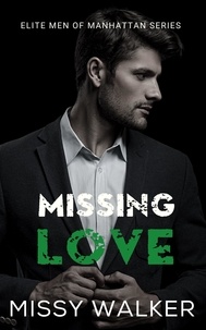  Missy Walker - Missing Love - Elite Men of Manhattan Series, #4.