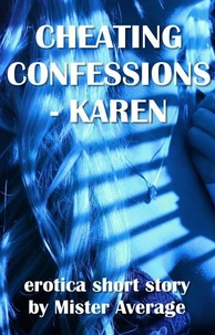 Cheating Confessions - Karen