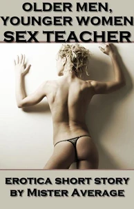 Older Men, Younger Women – Sex Teacher