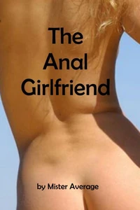 The Anal Girlfriend