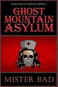 Ghost Mountain Asylum