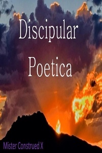  Mister Construed - Discipular Poetica.