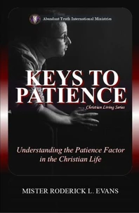 Keys to Patience: Understanding the Patience Factor in the Christian Life