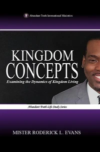 Kingdom Concepts: Examining the Dynamics of Kingdom Living