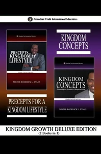 Kingdom Growth Deluxe Edition (2 Books in 1): Precepts for a Kingdom Lifestyle & Kingdom Concepts