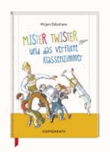 Mister Twister 01 - Mister Twister und das verflixte Klassenzimmer.