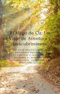 Ebooks français télécharger El Mago de Oz: Un Viaje de Aventura y Descubrimiento