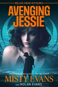 Avenging Jessie, Black Swan Division Thriller Series, Book 3