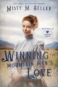  Misty M. Beller - Winning the Mountain Man's Love - Brothers of Sapphire Ranch, #5.